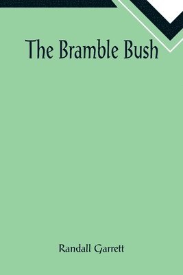 The Bramble Bush 1