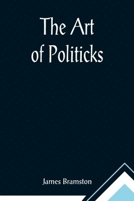 The Art of Politicks 1