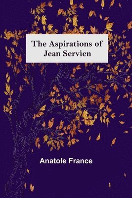 The Aspirations of Jean Servien 1