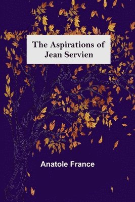 Aspirations of Jean Servien