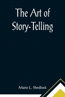 bokomslag The Art of Story-Telling