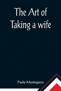 bokomslag art of taking a wife
