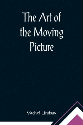 bokomslag Art of the Moving Picture