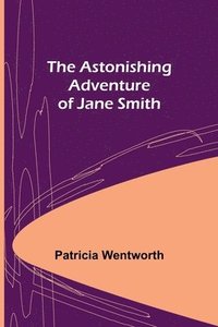 bokomslag Astonishing Adventure of Jane Smith