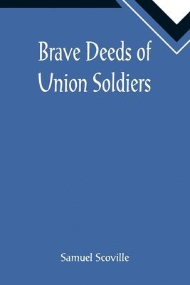 Brave Deeds of Union Soldiers 1