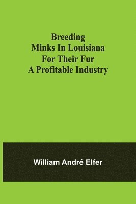 Breeding minks in Louisiana for their fur 1