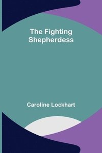 bokomslag The Fighting Shepherdess