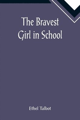 The Bravest Girl in School 1