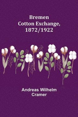 bokomslag Bremen Cotton Exchange, 1872/1922