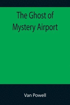 The Ghost of Mystery Airport 1