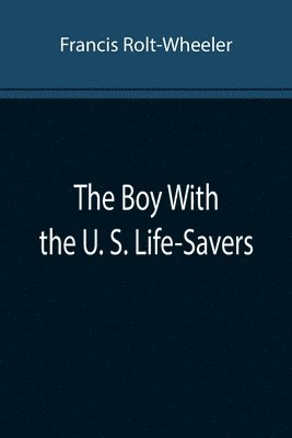 The Boy With the U. S. Life-Savers 1