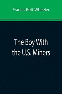bokomslag Boy With the U.S. Miners