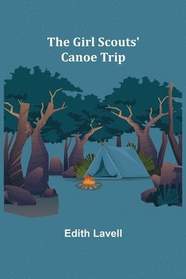 Edith Lavell - Girl Scouts' Canoe Trip, Häftad
