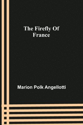 bokomslag The Firefly Of France