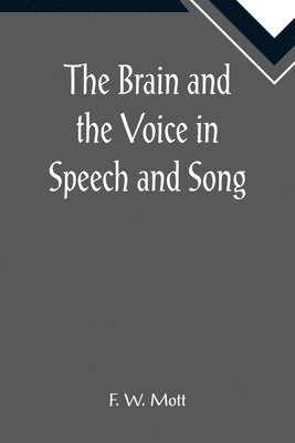 bokomslag The Brain and the Voice in Speech and Song