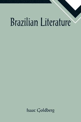 Isaac Goldberg - Brazilian Literature, Häftad