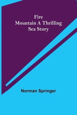 Fire Mountain A Thrilling Sea Story 1