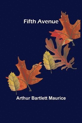 Arthur Bartlett Maurice - Fifth Avenue, Häftad
