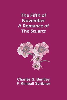 bokomslag Fifth of November A Romance of the Stuarts