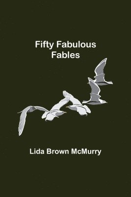 Fifty Fabulous Fables 1