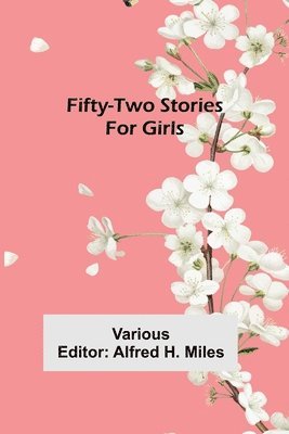 Fifty-Two Stories For Girls 1