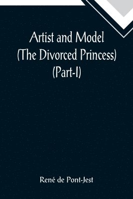 Artist and Model (The Divorced Princess) (Part-I) 1