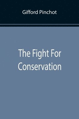 bokomslag The Fight For Conservation