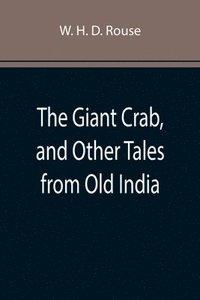 bokomslag The Giant Crab, and Other Tales from Old India