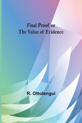 bokomslag Final Proof or the Value of Evidence