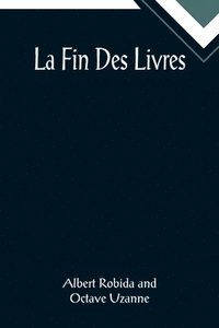 bokomslag La Fin Des Livres