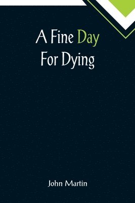 Fine Day For Dying 1