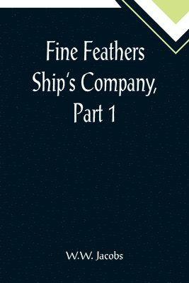 bokomslag Fine Feathers Ship's Company, Part 1.
