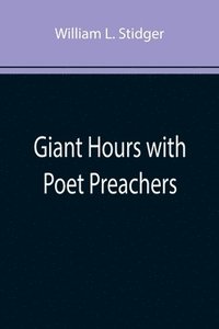 bokomslag Giant Hours with Poet Preachers