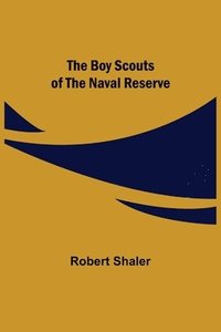 bokomslag Boy Scouts of the Naval Reserve