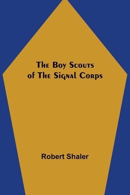 bokomslag Boy Scouts of the Signal Corps