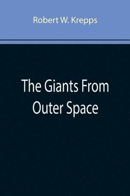 The Giants From Outer Space 1