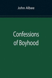 bokomslag Confessions of Boyhood