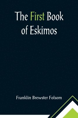 bokomslag The First Book of Eskimos