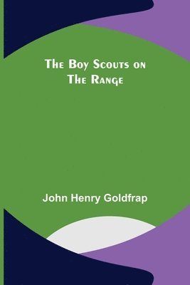 John Henry Goldfrap - Boy Scouts on the Range, Häftad