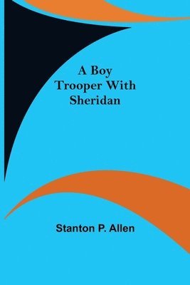 bokomslag A Boy Trooper with Sheridan