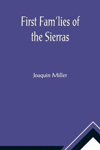 bokomslag First Fam'lies of the Sierras