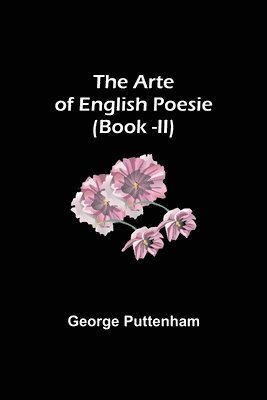 Arte of English Poesie (Book -II)