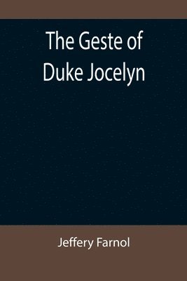 The Geste of Duke Jocelyn 1