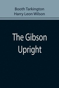 bokomslag The Gibson Upright