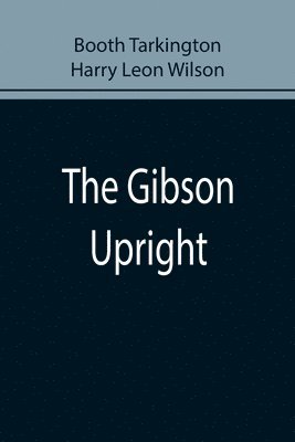 The Gibson Upright 1