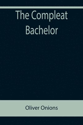 bokomslag The Compleat Bachelor