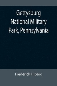 bokomslag Gettysburg National Military Park, Pennsylvania