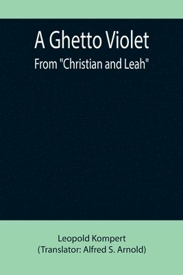 Ghetto Violet; From "Christian and Leah" 1