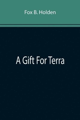 A Gift For Terra 1