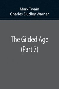 bokomslag The Gilded Age (Part 7)